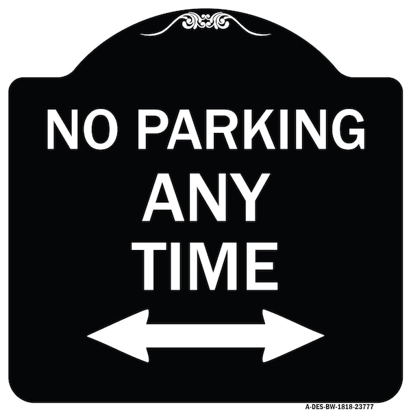 Signmission No Parking Anytime W/ Bidirectional Arrow Heavy-Gauge Aluminum Sign, 18" x 18", BW-1818-23777 A-DES-BW-1818-23777 - main